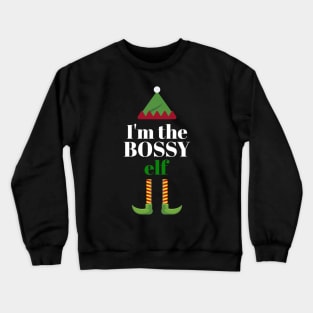 Im The Bossy Elf Crewneck Sweatshirt